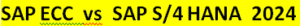 SAP ECC vs SAP S/4 HANA